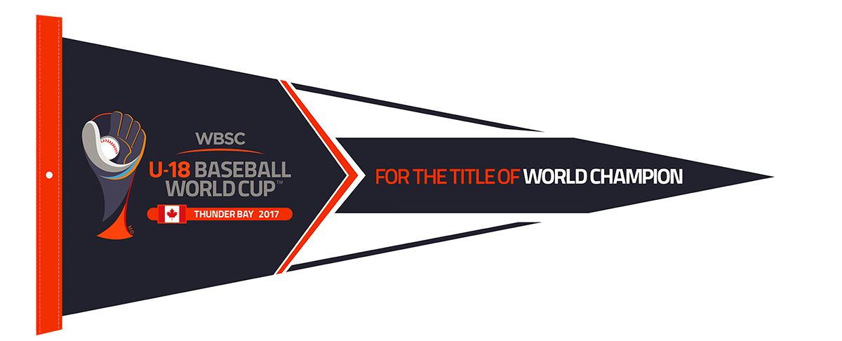 WBSC U-18 Baseball World Cup Thunder Bay 2017 pennant with the slogan “For the title of world champion”