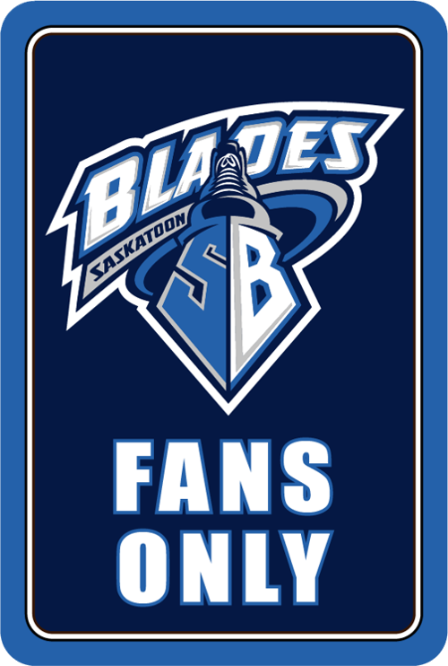 Saskatoon Blades fans only sign